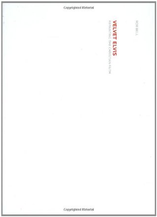 Cover of Velvet Elvis - Repainting the Christian Faith